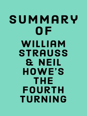 cover image of Summary of William Strauss and Neil Howe's the Fourth Turning